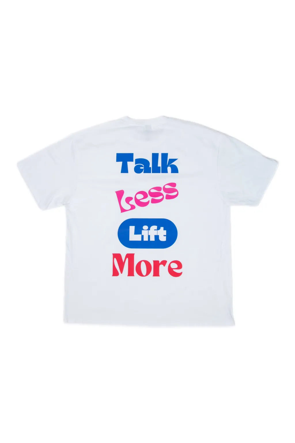 Talk Less Lift More, Oversized T-shirt